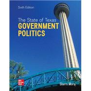 The State of Texas: Government, Politics, and Policy [Rental Edition] by MORA, 9781265522766