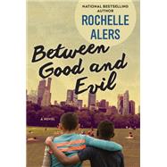 Between Good and Evil by Rochelle Alers, 9781496742766