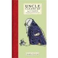 Uncle Cleans Up by Martin, J.P.; Blake, Quentin, 9781590172766