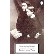 Father and Son : A Study of Two Temperaments by Gosse, Edmund; Abbs, Peter; Abbs, Peter, 9780140182767