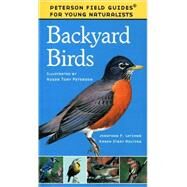 Backyard Birds by Latimer, Jonathan P.; Nolting, Karen Stray; Roger Tory Peterson Institute; Peterson, Virginia Marie, 9780395922767