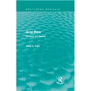 Acid Rain (Routledge Revivals): Rhetoric and Reality by Park; Chris C., 9780415712767