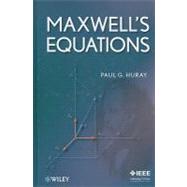 Maxwell's Equations by Huray, Paul G., 9780470542767
