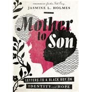 Mother to Son by Holmes, Jasmine L.; Perry, Jackie Hill, 9780830832767