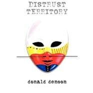 Distrust Territory by Denoon, Donald, 9780971412767