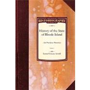 History of the State of Rhode Island and Providence Plantations by Samuel Greene Arnold, Greene Arnold, 9781429022767