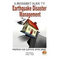 A Beginners Guide to Earthquake Disaster Management by Usman, M.; Davidson, John; Mendon Cottage Books, 9781505702767