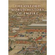 The Oxford World History of Empire Volume Two: The History of Empires by Bang, Peter Fibiger; Bayly, C. A.; Scheidel, Walter, 9780197532768