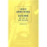 Satchmo My Life in New Orleans by Armstrong, Louis, 9780306802768