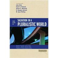 Four Views on Salvation in a Pluralistic World by Stanley N. Gundry, Series Editor; Dennis L. Okholm and Timothy R. Phillips, General Editors, 9780310212768