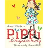 Pippi Longstocking by Lindgren, Astrid; Child, Lauren; Nunally, Tina, 9780670062768