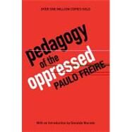 Pedagogy of the Oppressed 30th Anniversary Edition by Freire, Paulo, 9780826412768