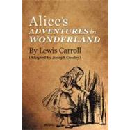 Alice's Adventures in Wonderland by Carroll, Lewis; Cowley, Joseph (ADP), 9781475932768