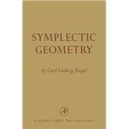 Symplectic Geometry by Carl Ludwig Siegel, 9781483232768
