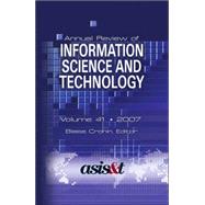 Annual Review of Information Science and Technology 2007 by Cronin, Blaise, 9781573872768