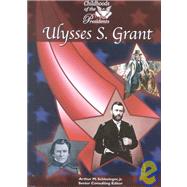 Ulysses S. Grant by Patrick, Bethanne Kelly, 9781590842768