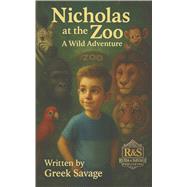 Nicholas At The Zoo A Wild Adventure by Savage, Greek, 9798317812768
