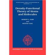 Density-Functional Theory of Atoms and Molecules by Parr, Robert G.; Yang Weitao, 9780195092769