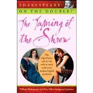 Shakespeare on the Double! : The Taming of the Shrew by Shakespeare, William; Snodgrass, Mary Ellen, 9780470212769