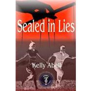 Sealed in Lies by Abell, Kelly, 9781442182769
