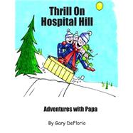 Thrill on Hospital Hill by Deflorio, Gary, 9781494282769