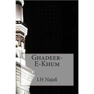 Ghadeer-e-khum by Najafi, I. H, 9781502712769