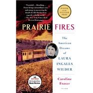 Prairie Fires by Fraser, Caroline, 9781627792769