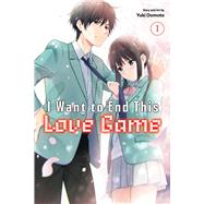 I Want to End This Love Game, Vol. 1 by Domoto, Yuki, 9781974742769
