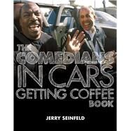 The Comedians in Cars Getting Coffee Book by Seinfeld, Jerry, 9781982112769