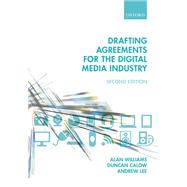 Drafting Agreements for the Digital Media Industry by Williams, Alan; Calow, Duncan; Lee, Andrew, 9780198712770