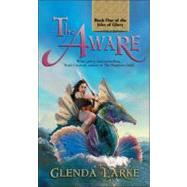 The Aware by Larke, Glenda (Author), 9780441012770
