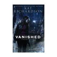 Vanished A Greywalker Novel by Richardson, Kat, 9780451462770