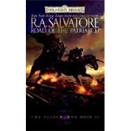 Road of the Patriarch The Legend of Drizzt by SALVATORE, R.A., 9780786942770
