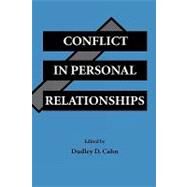 Conflict in Personal Relationships by Cahn,Dudley D.;Cahn,Dudley D., 9780805812770