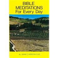 Bible Meditations for Every Day by Kersten, John C., 9780899422770