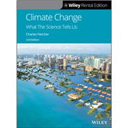 Climate Change: What The Science Tells Us, 2nd Edition [Rental Edition] by Fletcher, Chip, 9781119572770