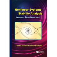 Nonlinear Systems Stability Analysis: Lyapunov-Based Approach by Nikravesh; Seyed Kamaleddin Ya, 9781138072770