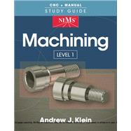 NIMS Machining Level 1 Study Guide by Klein, Andrew, 9781285422770
