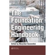 The Foundation Engineering Handbook, Second Edition by Gunaratne; Manjriker, 9781439892770