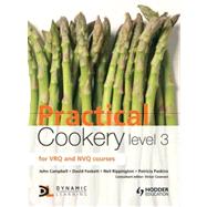 Practical Cookery, Level 3 by Campbell, John; Foskett, David; Rippington, Neil; Paskins, Patricia, 9781444122770