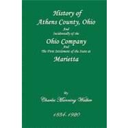 History of Athens County, Ohio by Walker, Charles Manning; Badgley, C. Stephen, 9781448632770