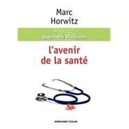 L'avenir de la sant by Marc Horwitz, 9782200242770