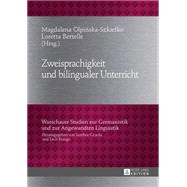 Zweisprachigkeit Und Bilingualer Unterricht by Olpinska-Szkielko, Magdalena; Bertelle, Loretta, 9783631652770