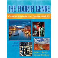 Fourth Genre,  The Contemporary Writers of/on Creative Nonfiction by Root, Robert L., Jr.; Steinberg, Michael J., 9780205172771
