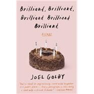 Brilliant, Brilliant, Brilliant Brilliant Brilliant by GOLBY, JOEL, 9780525562771