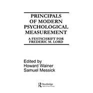Principals of Modern Psychological Measurement: A Festschrift for Frederic M. Lord by Wainer; H., 9780898592771