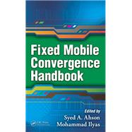 Fixed Mobile Convergence Handbook by Ahson; Syed A., 9781138372771