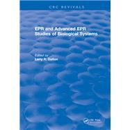 EPR and Advanced EPR Studies of Biological Systems: 0 by Dalton,Larry R., 9781315892771