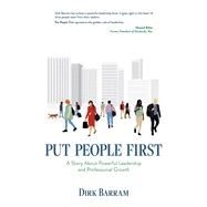Put People First A Story About Powerful Leadership and Professional Growth by Barram, Dirk, 9781667892771