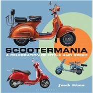 Scootermania A celebration of style and speed by Sims, Josh, 9781844862771